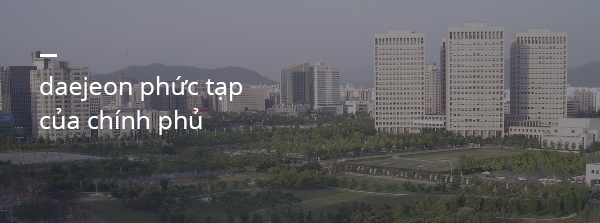 daejeon phức tạp của chính phủ